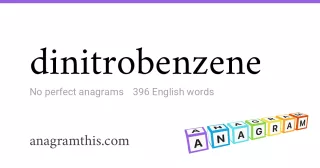 dinitrobenzene - 396 English anagrams