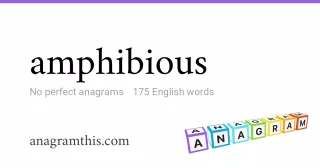 amphibious - 175 English anagrams