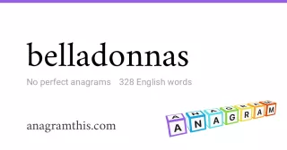 belladonnas - 328 English anagrams