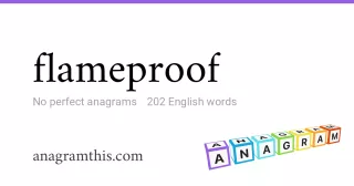 flameproof - 202 English anagrams