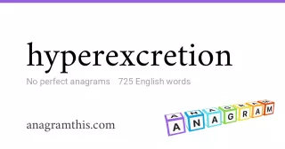 hyperexcretion - 725 English anagrams