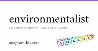 environmentalist - 2,453 English anagrams