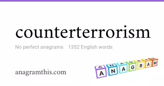 counterterrorism - 1,352 English anagrams