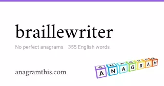 braillewriter - 355 English anagrams