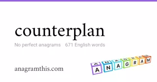 counterplan - 671 English anagrams