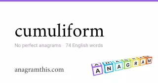 cumuliform - 74 English anagrams