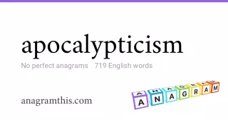 apocalypticism - 719 English anagrams