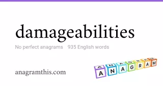 damageabilities - 935 English anagrams