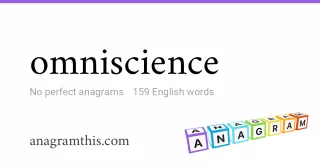 omniscience - 159 English anagrams