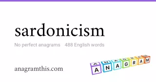 sardonicism - 488 English anagrams