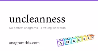 uncleanness - 179 English anagrams