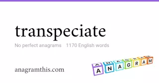 transpeciate - 1,170 English anagrams