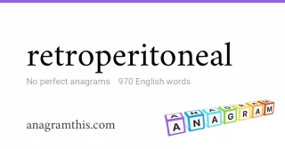 retroperitoneal - 970 English anagrams