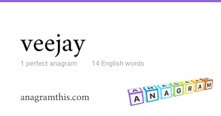 veejay - 14 English anagrams