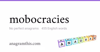 mobocracies - 455 English anagrams