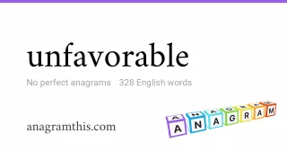 unfavorable - 328 English anagrams