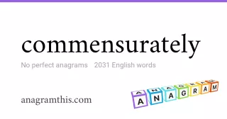 commensurately - 2,031 English anagrams