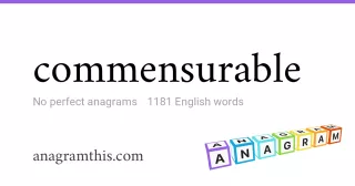 commensurable - 1,181 English anagrams