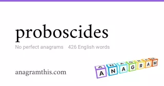 proboscides - 426 English anagrams