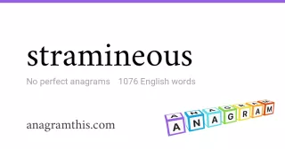 stramineous - 1,076 English anagrams