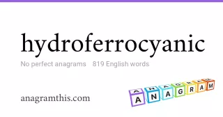 hydroferrocyanic - 819 English anagrams