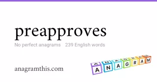 preapproves - 239 English anagrams