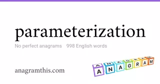 parameterization - 998 English anagrams