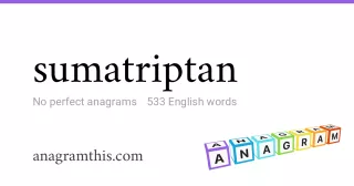 sumatriptan - 533 English anagrams