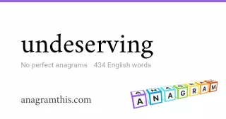 undeserving - 434 English anagrams