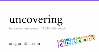 uncovering - 196 English anagrams