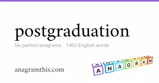 postgraduation - 1,402 English anagrams