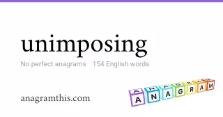 unimposing - 154 English anagrams