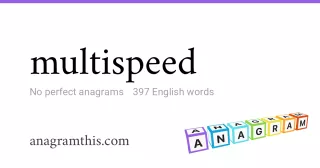 multispeed - 397 English anagrams