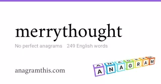 merrythought - 249 English anagrams