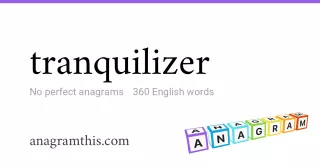 tranquilizer - 360 English anagrams