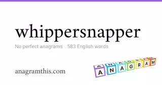 whippersnapper - 583 English anagrams