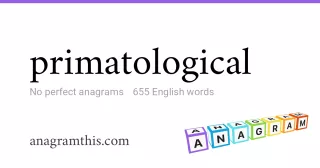 primatological - 655 English anagrams