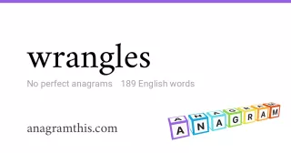 wrangles - 189 English anagrams