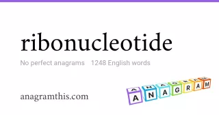 ribonucleotide - 1,248 English anagrams