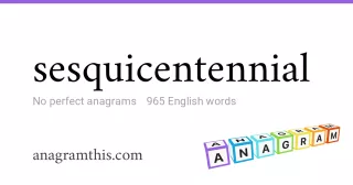 sesquicentennial - 965 English anagrams