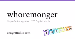 whoremonger - 176 English anagrams