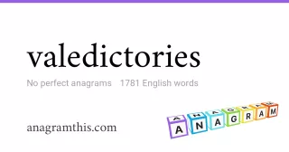 valedictories - 1,781 English anagrams
