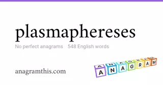 plasmaphereses - 548 English anagrams