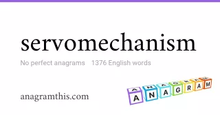 servomechanism - 1,376 English anagrams