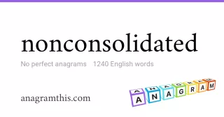 nonconsolidated - 1,240 English anagrams