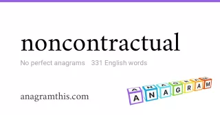 noncontractual - 331 English anagrams