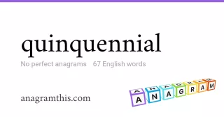 quinquennial - 67 English anagrams