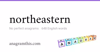 northeastern - 648 English anagrams