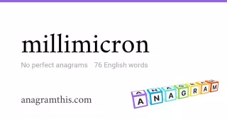 millimicron - 76 English anagrams