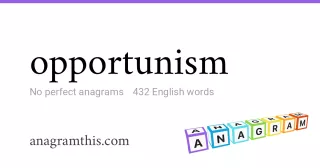 opportunism - 432 English anagrams